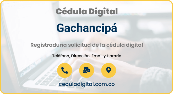 Registraduría Municipal de Gachancipá, Cundinamarca
