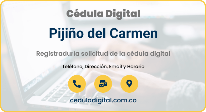 Registraduría Municipal de Pijiño del Carmen